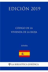 Código de la Vivienda de La Rioja (España) (Edición 2019)