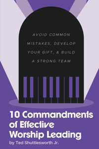 10 Commandments of Effective Worship Leading