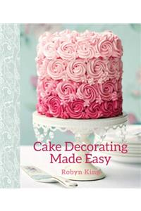 Cake Decorating Made Easy