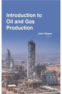 Introduction to Oil & Gas Production