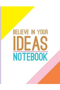 Believe in Your Ideas Notebook