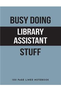 Busy Doing Library Assistant Stuff