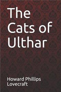 The Cats of Ulthar Howard Phillips Lovecraft