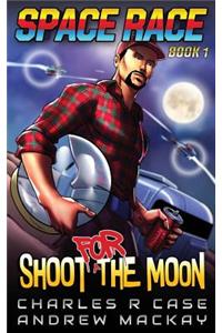 Shoot for the Moon