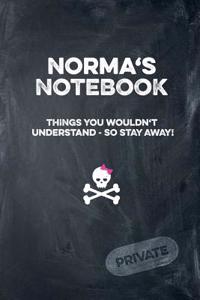 Norma's Notebook Things You Wouldn't Understand So Stay Away! Private