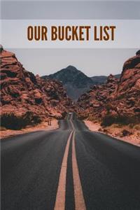 Our Bucket List