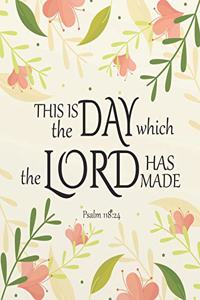 This Is the Day Which the Lord Has Made