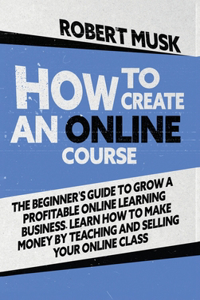 How to Create an Online Course