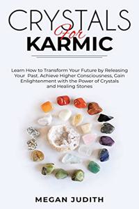 Crystals for Karmic