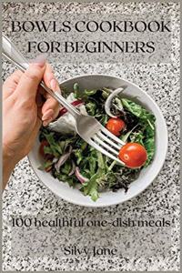 Bowls Cookbook for Beginners