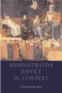 Administrative Justice in Context