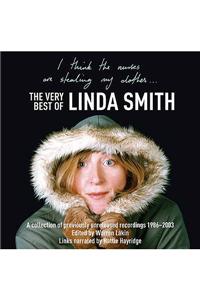 I Think the Nurses are Stealing My Clothes: The Very Best of Linda Smith