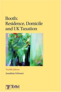 Booth - Residence, Domicile and UK Taxation