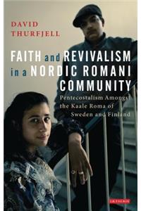 Faith and Revivalism in a Nordic Romani Community