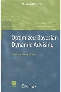 Optimized Bayesian Dynamic Advising