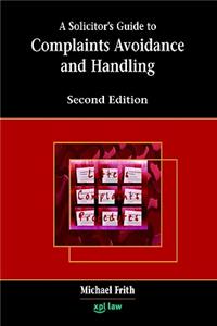 A Solicitor's Guide to Complaints Avoidance and Handling