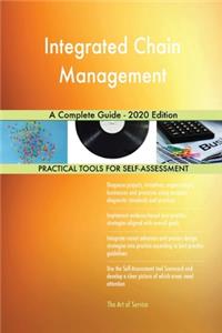 Integrated Chain Management A Complete Guide - 2020 Edition