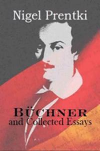 Buchner and Collected Essays