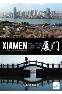 Xiamen: The Camphor City Guide