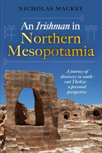 Irishman in Northern Mesopotamia