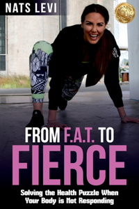 FROM F.A.T. to FIERCE