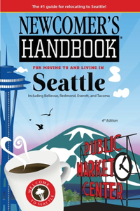 Newcomer's Handbook for Moving To and Living In Seattle