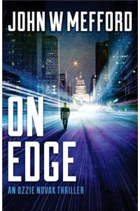 On Edge (an Ozzie Novak Thriller, Book 1)
