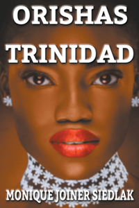 Orishas of Trinidad