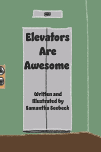 Elevators Are Awesome