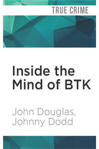 Inside the Mind of Btk