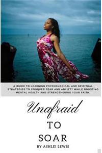 Unafraid to Soar