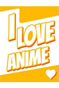 I Love Anime