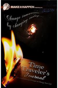 Time Traveler's Journal: 365 Daily Journal Prompts to Change Your Life: Today by Changing Yesterday