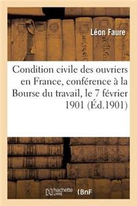 Condition Civile Des Ouvriers En France, Conférence Faite À La Bourse Du Travail