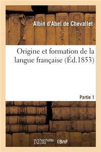 Origine Et Formation de la Langue Française. Partie 1