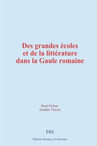Des grandes écoles et de la littérature dans la Gaule romaine