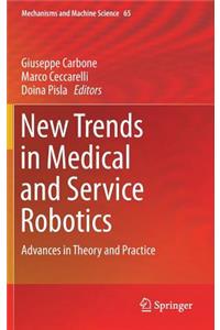 New Trends in Medical and Service Robotics