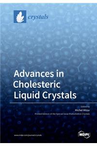 Advances in Cholesteric Liquid Crystals