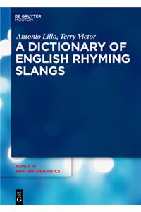 A Dictionary of English Rhyming Slangs