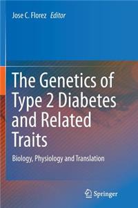 Genetics of Type 2 Diabetes and Related Traits