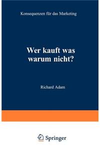Wer kauft was warum nicht?
