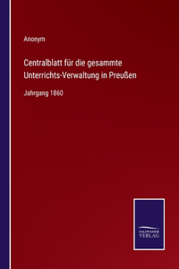 Centralblatt für die gesammte Unterrichts-Verwaltung in Preußen