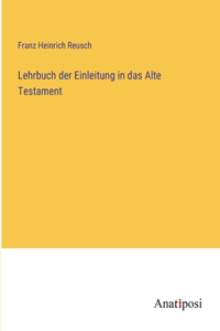 Lehrbuch der Einleitung in das Alte Testament