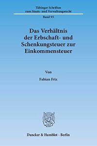 Das Verhaltnis Der Erbschaft- Und Schenkungsteuer Zur Einkommensteuer