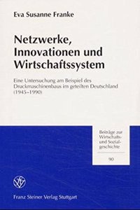 Netzwerke, Innovationen Und Wirtschaftssystem