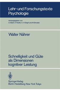 Schnelligkeit und Güte als Dimensionen kognitiver Leistung