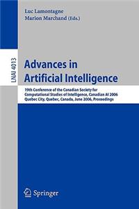 Advances in Artificial Intelligence: 19th Conference of the Canadian Society for Computational Studies of Intelligence, Canadian AI 2006, Quebec City, Quebec, Canada, June 7-9, Proceedi