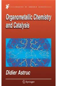 Organometallic Chemistry and Catalysis