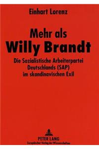 Mehr ALS Willy Brandt