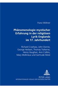 Phaenomenologie Mystischer Erfahrung in Der Religioesen Lyrik Englands Im 17. Jahrhundert